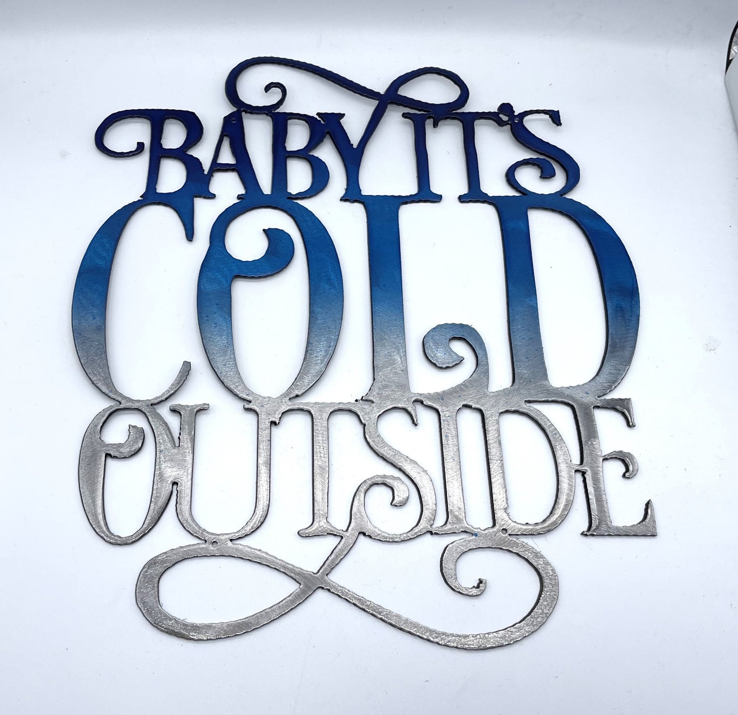 Baby its Cold Outside Metal Wall Art Blue Tinged